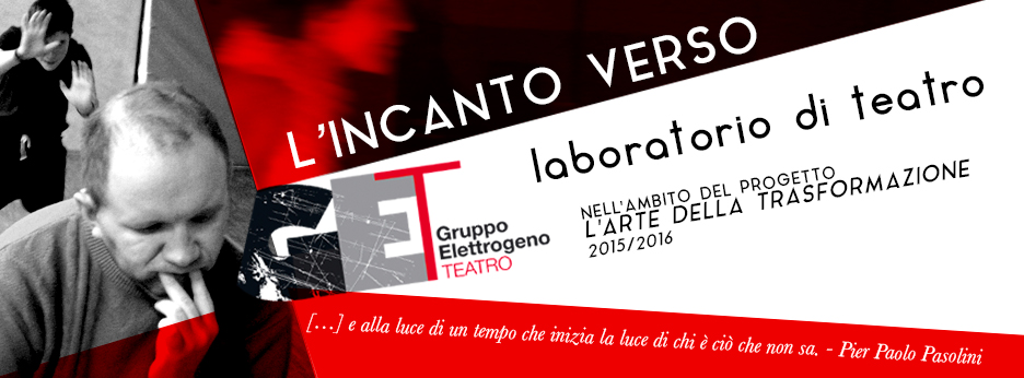 L'incanto verso - laboratorio di teatro nell'ambito del progetto l'Arte della trasformazione 2015/16