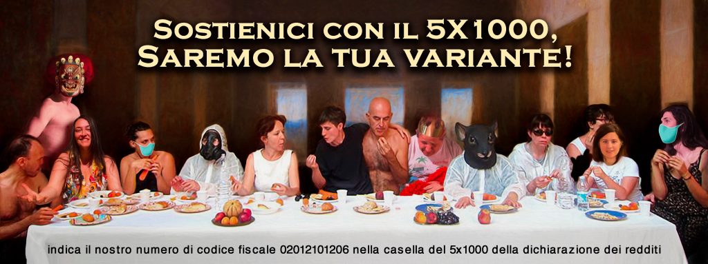 Sostienici con il 5X1000, saremo la tua variante!